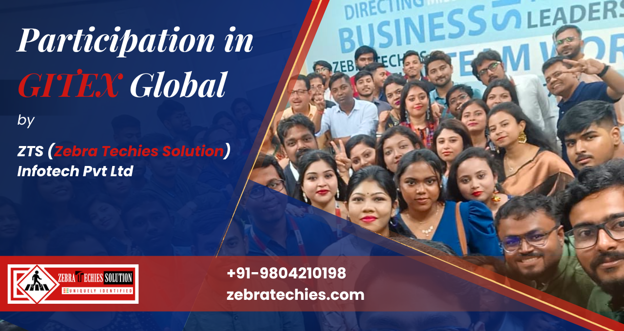 ZTS (Zebra Techies Solution) Infotech Pvt Ltd Has Confirmed Its Participation in GITEX Global Dubai 2023