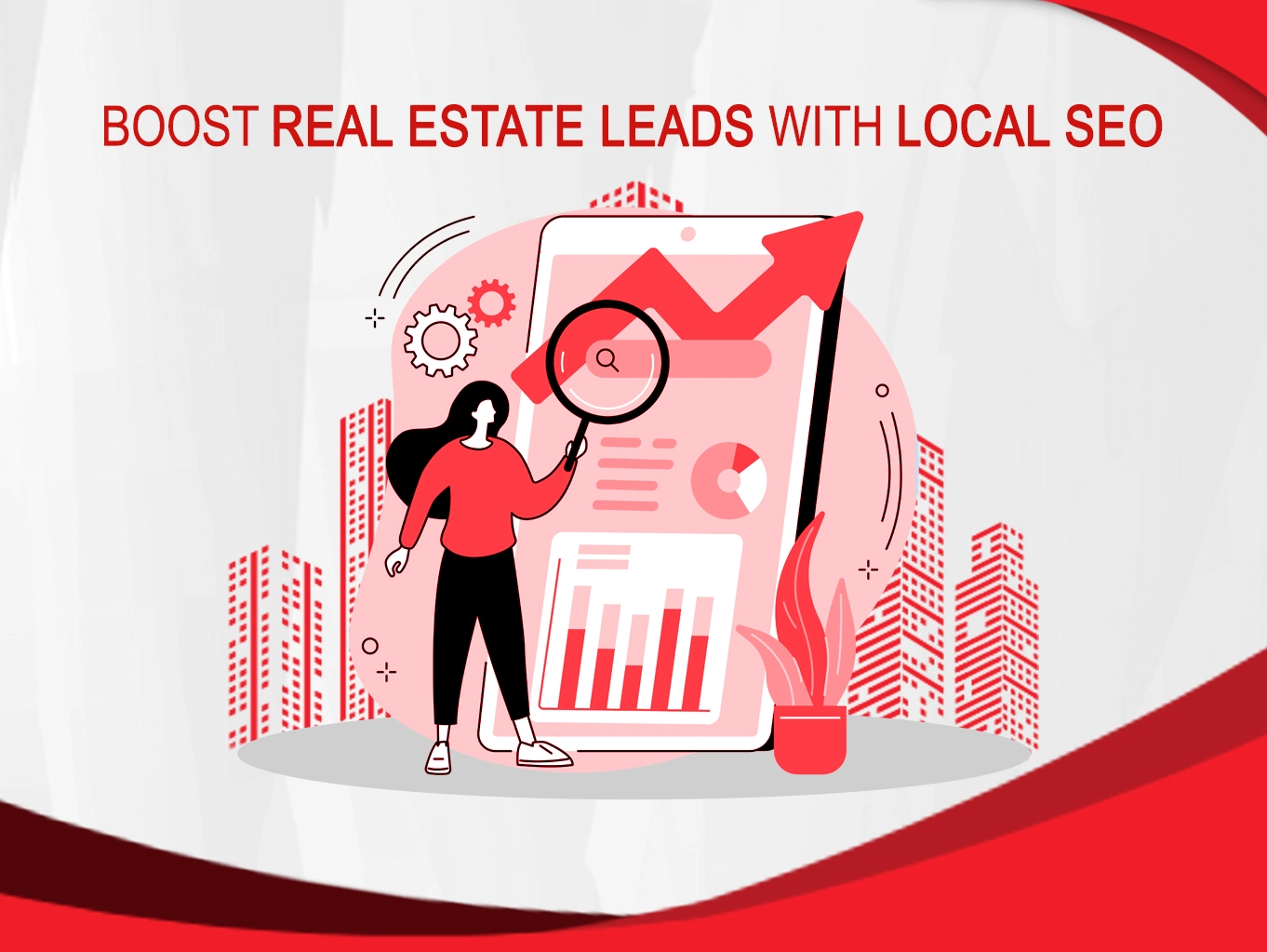Local SEO for Real Estate: Generate Leads with Organic Traffic