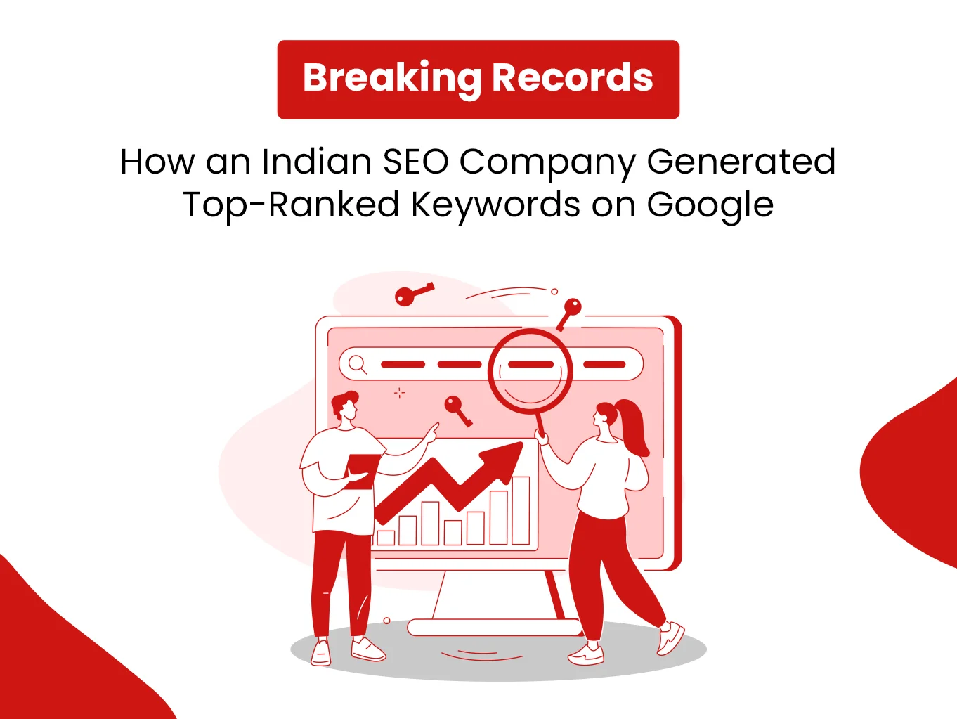 Breaking Records: How an Indian SEO Company Generated 10K+ Top-Ranking Keywords Organically