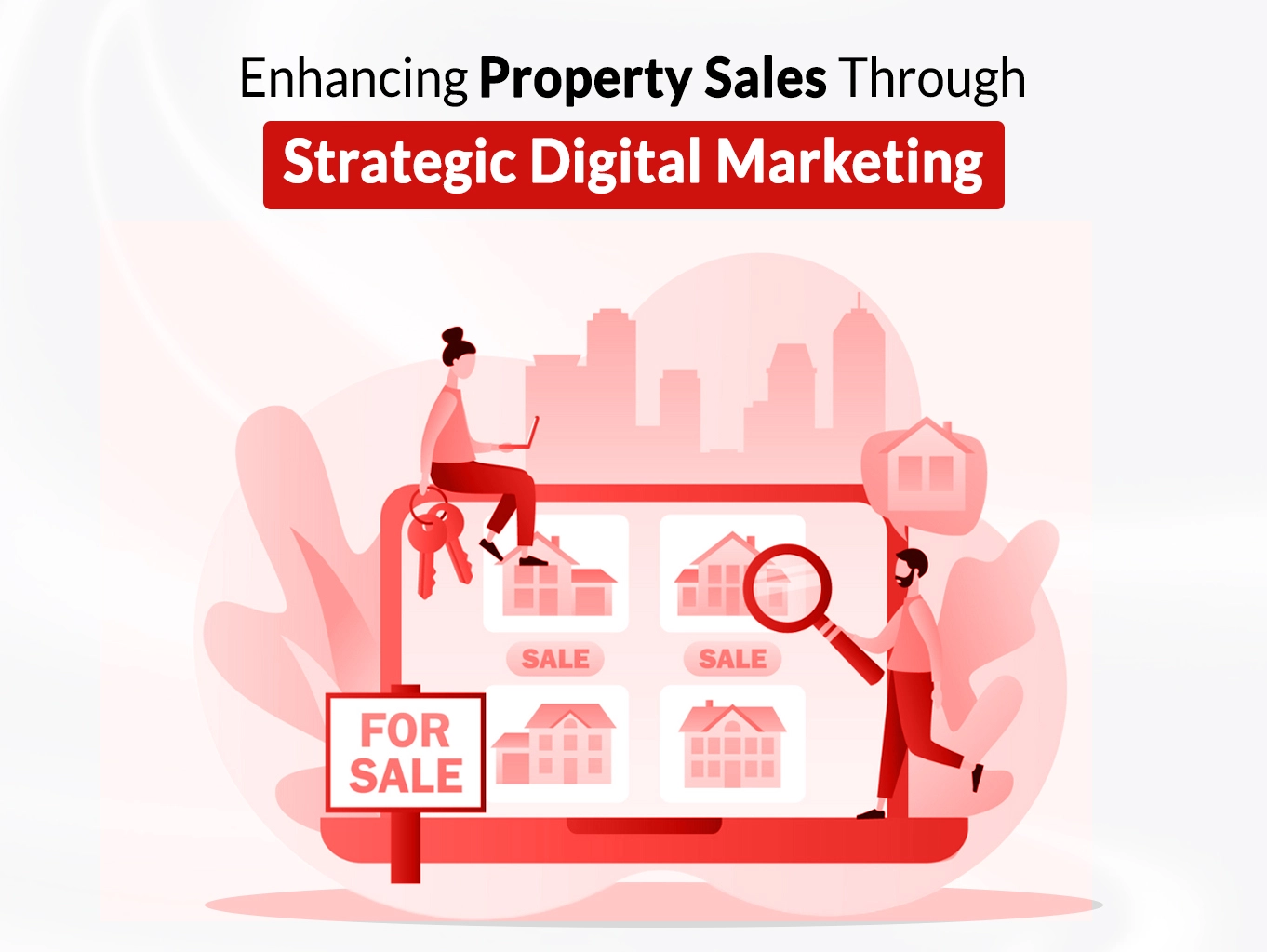 Boosting Property Sales with Digital Marketing - A Case Study on Organic Traffic Growth for A Real Estate Business