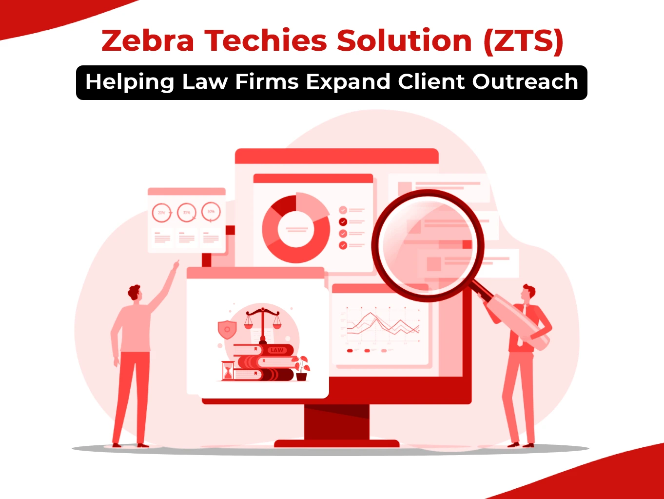 Zebra Techies Solution (ZTS) Helping Law Firms Achieving Higher Client Outreach: A Success Story