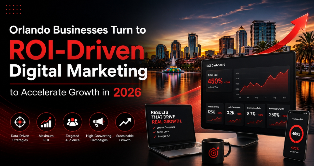 Orlando Businesses Turn to ROI-Driven Digital Marketing to Accelerate Growth in 2026