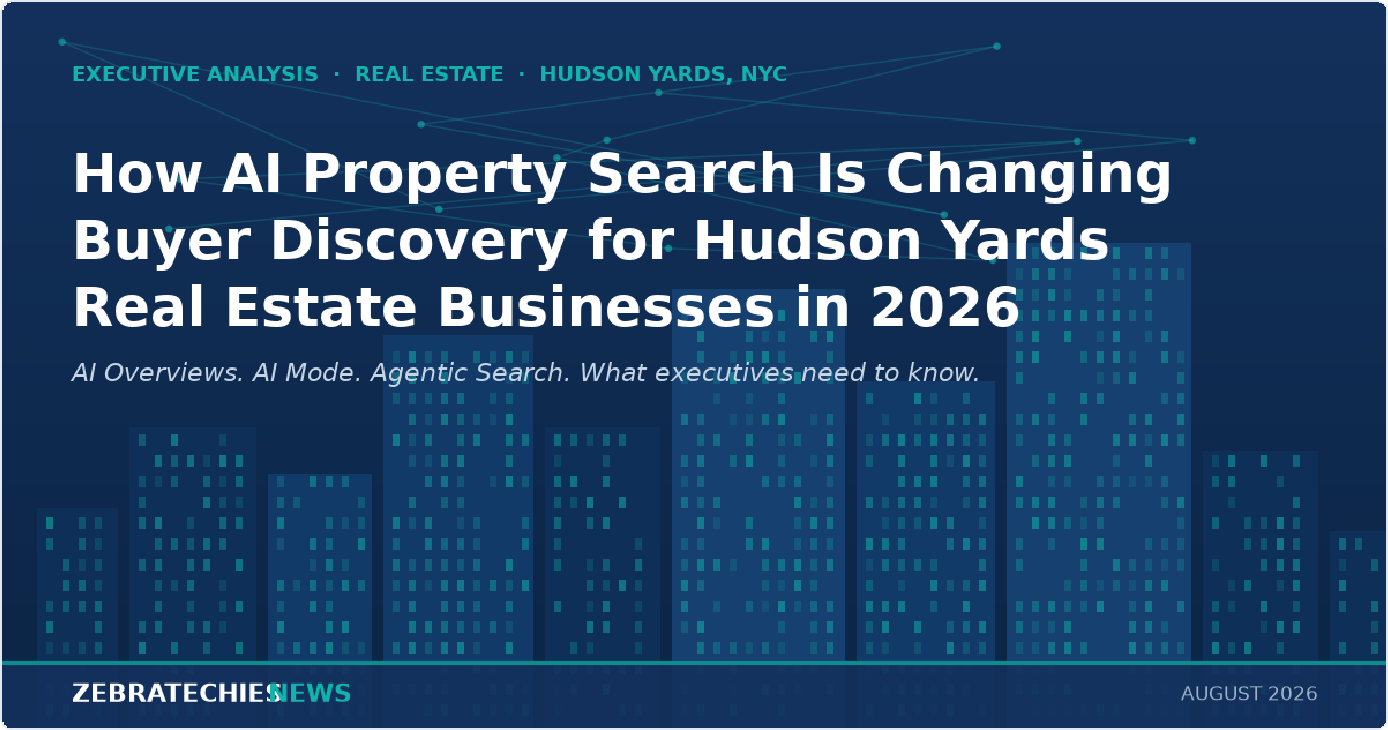 How AI Property Search Is Changing Buyer Discovery for Hudson Yards Real Estate Businesses in 2026